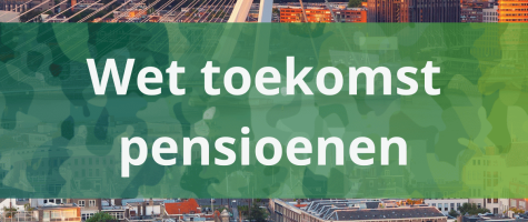 Beschikbare premieregeling en aanpassingen pensioenstelsel