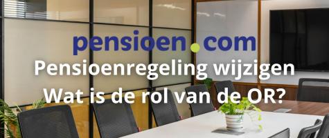 Pensioen samen met de ondernemingsraad veranderen